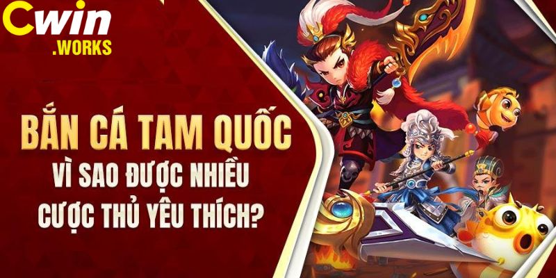 Hỗ trợ người chơi tham gia bắn cá tam quốc cùng với nhiều nền tảng