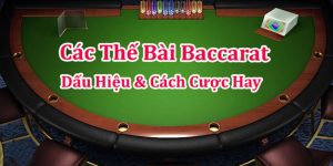 Các thế bài Baccarat online phổ biến 