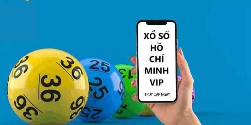 Kinh nghiệm tham gia Xổ số Hồ Chí Minh Vip