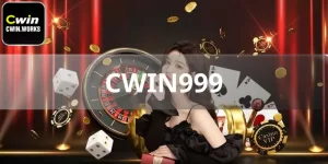 CWIN999 Sân Chơi Cá Cược Online Đẳng Cấp Nhất Hiện Nay